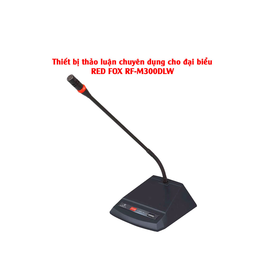 Thiết bị thảo luận chuyên dụng cho đại biểu RED FOX RF-M300DLW